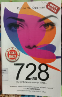 Image of 728 hari : Ibu jembatanmu menuju surga