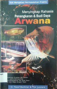 Image of Menyingkap rahasia penangkaran & budi daya arwana
